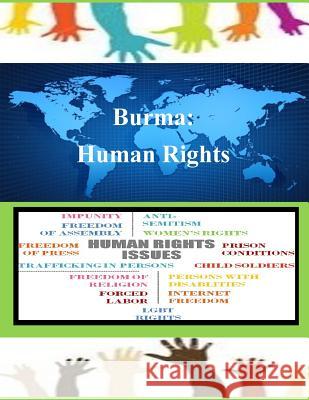 Burma: Human Rights United States Department of State 9781502837516 Createspace - książka