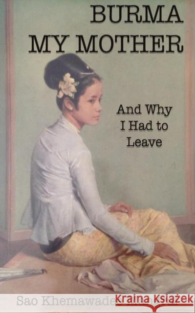 Burma My Mother Sao Khemawadee Mangrai 9780994544186 Sydney School of Arts and Humanities - książka