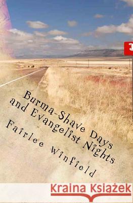 Burma-Shave Days and Evangelist Nights Fairlee E. Winfield 9781497476523 Createspace - książka