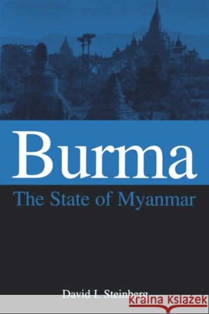 Burma: The State of Myanmar Steinberg, David L. 9780878408931 Georgetown University Press - książka