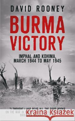 Burma Victory David Rooney 9781074935030 Independently Published - książka