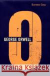 Burmese Days George Orwell 9781787300989 Vintage Publishing