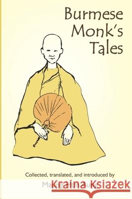 Burmese Monk's Tales Maung Htin Aung 9781681723273 Pariyatti Press - książka