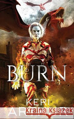 Burn Keri Arthur 9780648324683 Ka Publishing Pty Ltd - książka