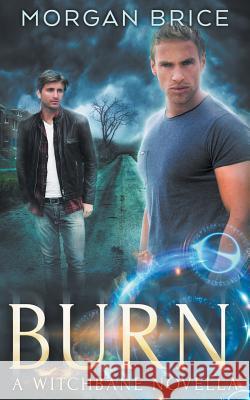 Burn: A Witchbane Novella Morgan Brice 9781939704795 Darkwind Press - książka