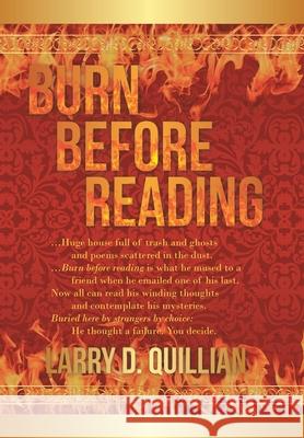 Burn Before Reading Larry D. Quillian 9781664122314 Xlibris Us - książka