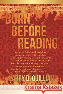 Burn Before Reading Larry D. Quillian 9781664122321 Xlibris Us - książka