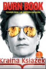 Burn Book. Technologia i ja: historia miłosna Kara Swisher 9788368053104 Insignis Media - książka