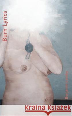 Burn Lyrics Benjamin Landry 9781941550953 Spuyten Duyvil Publishing - książka
