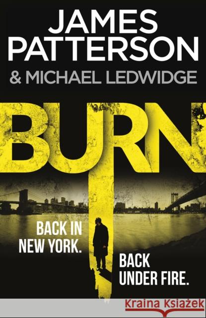 Burn: (Michael Bennett 7). Unbelievable reports of a murderous cult become terrifyingly real James Patterson 9780099574040 ARROW - książka