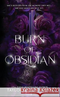 Burn of Obsidian Special Edition: A Dark Paranormal Romance Taylor Aston White 9781739272272 Taylor Aston White - książka