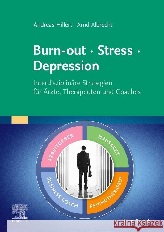 Burn-out - Stress - Depression Hillert, Andreas; Albrecht, Arnd 9783437240355 Urban & Fischer - książka
