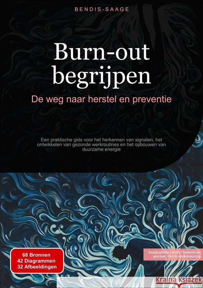 Burn-out begrijpen: De weg naar herstel en preventie Saage - Nederlands, Bendis A. I. 9783384516619 Saage Books - książka