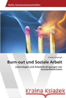 Burn-out und Soziale Arbeit Schoitsch, Claudia 9783639399110 AV Akademikerverlag - książka
