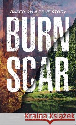 Burn Scar: A Contemporary Disaster Thriller T. J. Tao 9781733430128 Wordsmithmojo Publishing - książka