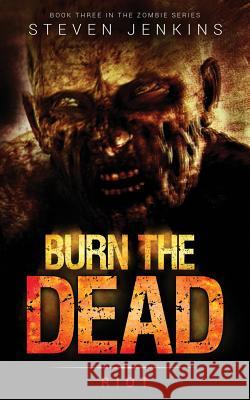 Burn The Dead: Riot (Book Three In The Zombie Saga) Jenkins, Steven 9780993283673 Different Cloud Publishing - książka
