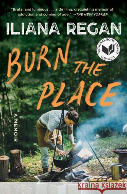 Burn the Place: A Memoir Iliana Regan 9781982157777 Scribner Book Company - książka