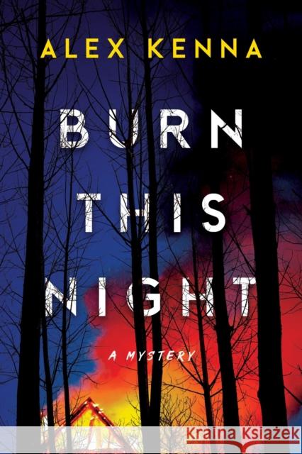 Burn this Night: A Mystery Alex Kenna 9781639109371 Crooked Lane Books - książka