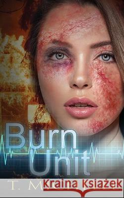 Burn Unit T Michelle   9798986451602 Latecia Mecham - książka