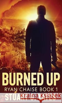 Burned Up Stuart G. Yates 9784867453988 Next Chapter - książka