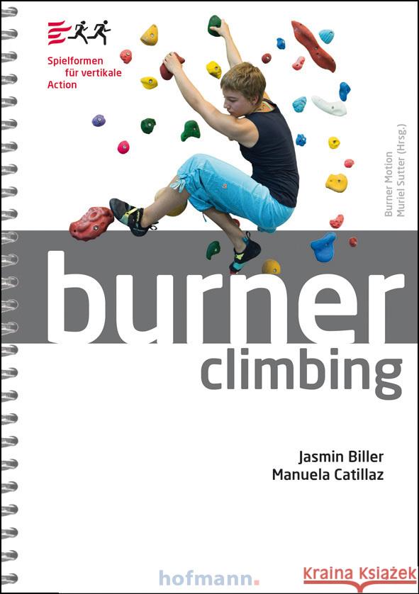 Burner Climbing Biller, Jasmin, Catillaz, Manuela 9783778040591 Hofmann, Schorndorf - książka