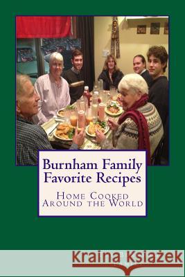Burnham Family Favorite Recipes Gail Wayman Burnham Kimberly Burnham Linda Burnham Hancock 9781937207229 Creating Calm Network - książka