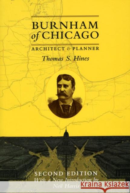 Burnham of Chicago: Architect and Planner Thomas S. Hines Neil Harris 9780226341729 University of Chicago Press - książka