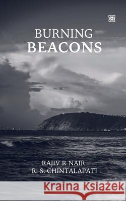 Burning Beacons [Remastered] Rajiv R Nair, R S Chintalapati 9798885555838 Notion Press, Inc. - książka