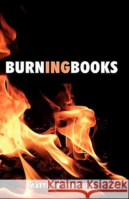 Burning Books Matthew Fishburn 9780230553286 Palgrave MacMillan - książka