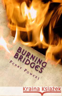 Burning Bridges Penny Powers 9781500552411 Createspace - książka