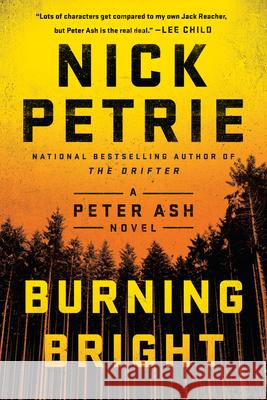 Burning Bright Nick Petrie 9780735215375 G.P. Putnam's Sons - książka