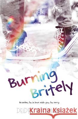 Burning Britely Deidre Huesmann 9781773398075 Evernight Teen - książka