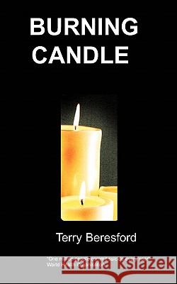 Burning Candle Terence Beresford 9781847471086 Chipmunkapublishing - książka
