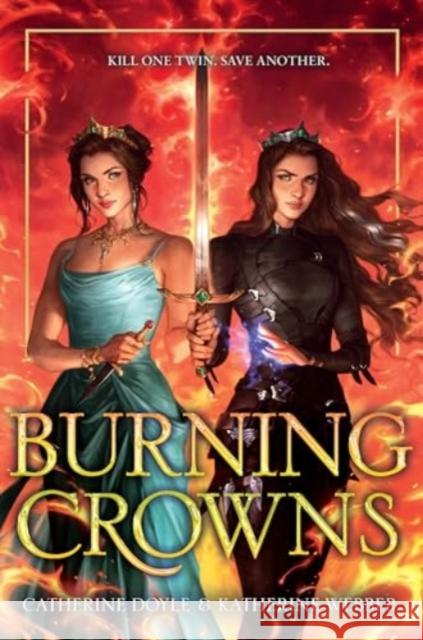 Burning Crowns Catherine Doyle Katherine Webber 9780063326439 Balzer & Bray/Harperteen - książka