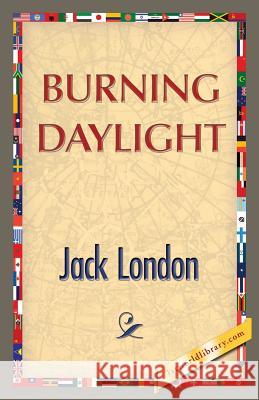 Burning Daylight Jack London, 1st World Publishing 9781421850382 1st World Publishing - książka