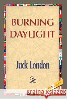 Burning Daylight Jack London, 1st World Publishing 9781421851365 1st World Publishing - książka