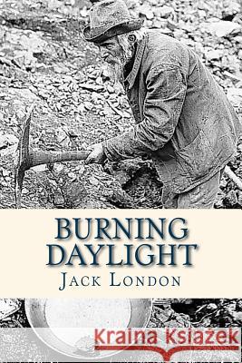 Burning Daylight Jack London Ravell 9781535228688 Createspace Independent Publishing Platform - książka