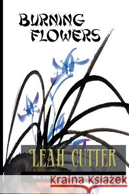 Burning Flowers Leah Cutter 9781499260380 Createspace - książka