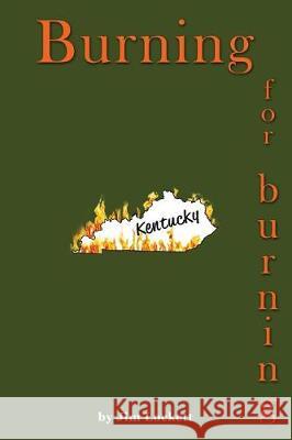 Burning for burning: none Lockett, Jim 9781545189856 Createspace Independent Publishing Platform - książka