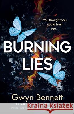 Burning Lies: An unputdownable murder mystery that will have you hooked Gwyn Bennett 9781805083771 Storm Publishing Ltd - książka