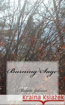 Burning Sage Mikaela Johnson 9781495226038 Createspace - książka