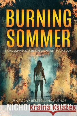Burning Sommer Nicholas Harvey   9781959627166 Harvey Books, LLC - książka