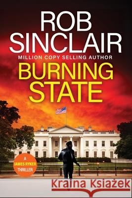 Burning State Rob Sinclair 9781806561292 Boldwood Books Ltd - książka