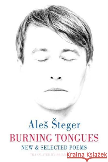 Burning Tongues: New & Selected Poems Ales Steger 9781780376257 Bloodaxe Books Ltd - książka