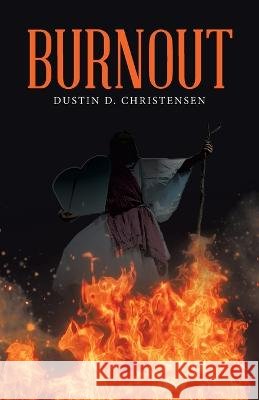 Burnout Dustin D Christensen 9781664299986 WestBow Press - książka
