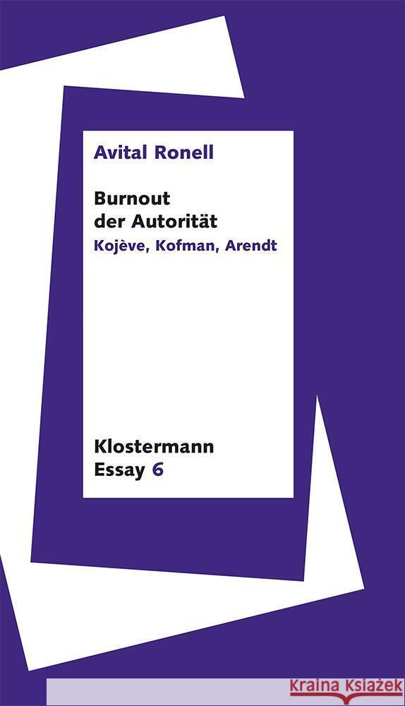 Burnout Der Autoritat: Kojeve, Kofman, Arendt Avital Ronell Peter Trawny 9783465045304 Verlag Vittorio Klostermann - książka