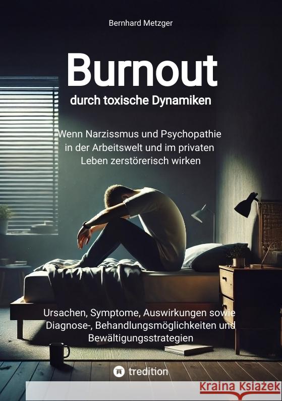 Burnout durch toxische Dynamiken Metzger, Bernhard 9783384528100 Bernhard Metzger - książka