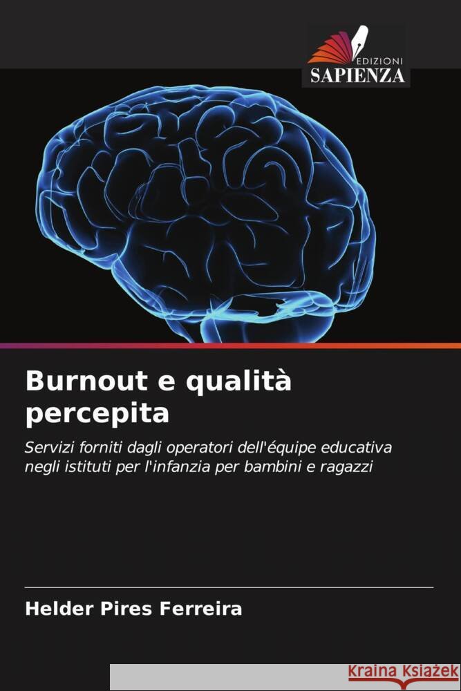 Burnout e qualità percepita Ferreira, Helder Pires 9786206343646 Edizioni Sapienza - książka