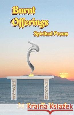 Burnt Offerings MR Peter E. Abresch 9781456435646 Createspace - książka