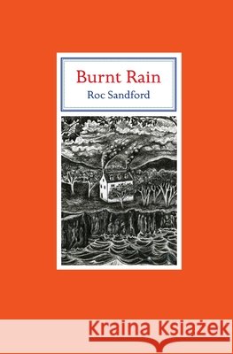 Burnt Rain Roc Sandford 9781906180171 Roc Sandford - książka
